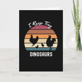 I Raise Tiny Dinosaurs Chicken Cards For Farmer  Kaart
