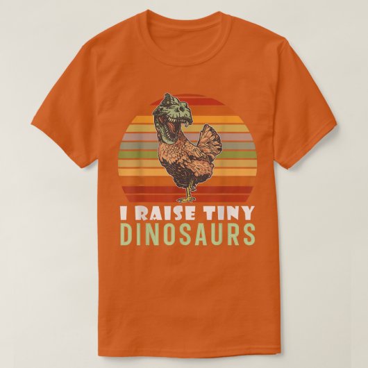 I Raise Tiny Dinosaurs Chicken Farming Farmer T-Sh T-shirt (Design voorkant)