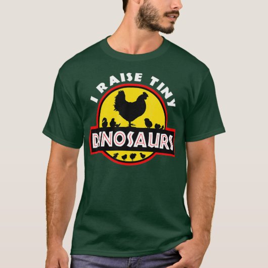 I Raise Tiny Dinosaurs Chicken Lover Tshirt (Voorkant)