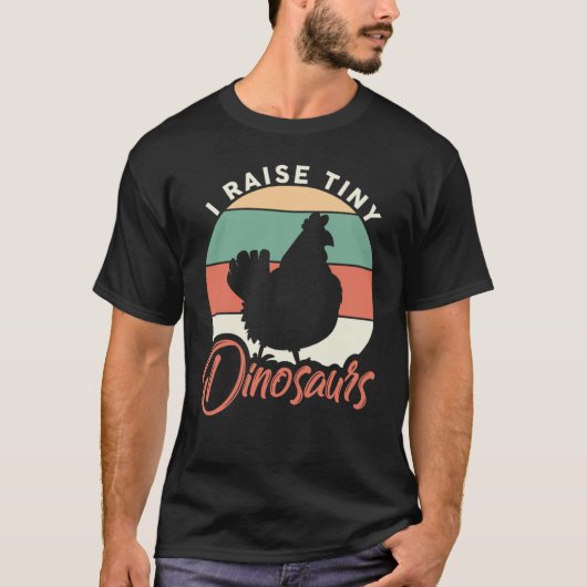 I Raise Tiny Dinosaurs Chicken Whisperer Farmer T-shirt (Voorkant)