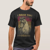 I Raise Tiny Dinosaurs  Retro 70s Chicken T-shirt (Voorkant)