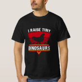 I Raise Tiny Dinosaurs T-shirt (Voorkant)