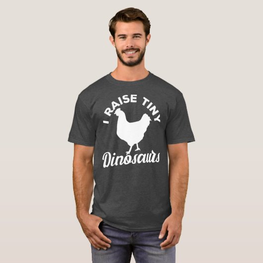 I Raise Tiny Dinosaurs T-shirt (Voorkant volledig)