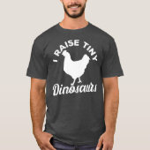 I Raise Tiny Dinosaurs T-shirt (Voorkant)