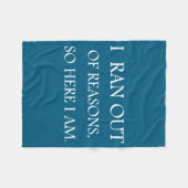 I Ran Out Of Reasons Funny Excuse Quote  Fleece Deken (Voorkant (Horizontaal))