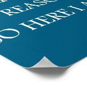 I Ran Out Of Reasons Funny Excuse Quote  Poster (Hoek)