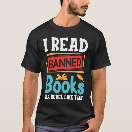i Read Banned Books I'm With The Banned Book Read T-shirt (Voorkant)