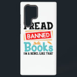 I Read Banned Books Librarian Reader Samsung Galaxy Hoesje<br><div class="desc">Show off your rebellious side and love for literature with this "I Read Banned Books" graphic. Featuring bold typography with the cheeky tagline "I'm a rebel like that, " this design is perfect for librarians,  teachers,  avid readers,  and anyone who supports the freedom to read.</div>