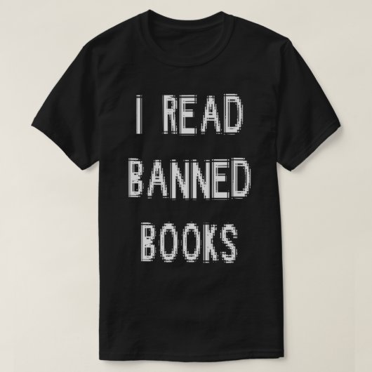 I Read Banned Books  T-shirt (Design voorkant)