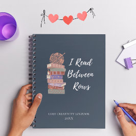 I Read Between Rows Crochet Knitting Book Lover Notitieboek