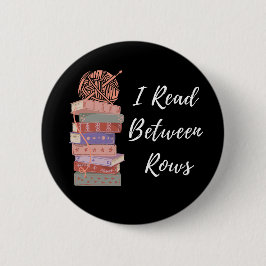 I Read Between Rows Crochet Knitting Book Lover Ronde Button 5,7 Cm