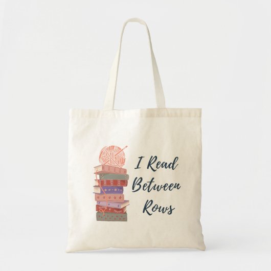 I Read Between Rows Crochet Knitting Book Lover Tote Bag (Voorkant)
