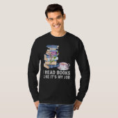 I Read Books Like It s My Job  School Librarian Bo T-shirt (Voorkant volledig)