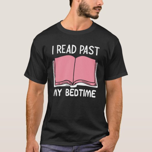 I Read Past My Bedtime Book T-shirt (Voorkant)