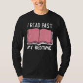 I Read Past My Bedtime Book T-shirt (Voorkant)