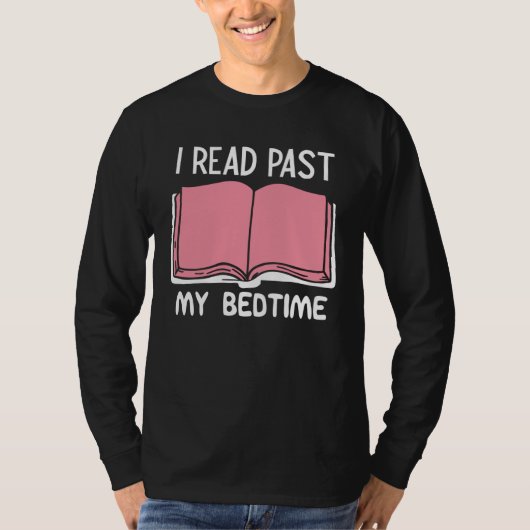 I Read Past My Bedtime Book T-shirt (Voorkant)