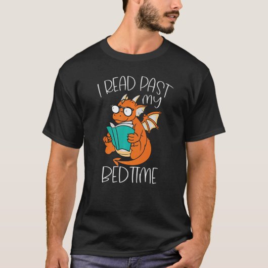 I Read Past My Bedtime Reading Books Dragon   T-shirt (Voorkant)