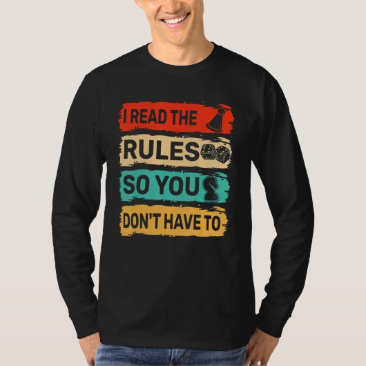 I Read The Rules So You Don't Have To T-shirt (Voorkant)
