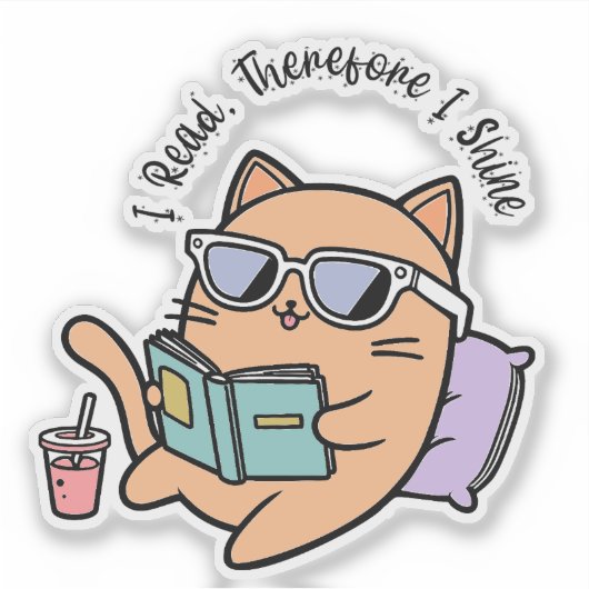 I Read, Therefore I Shine! Sticker (Voorkant)