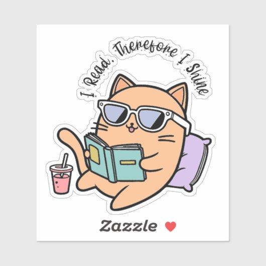 I Read, Therefore I Shine! Sticker (Vel)