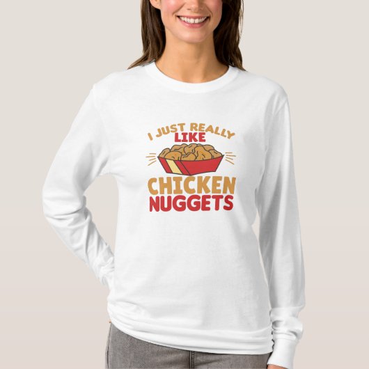 I Really Like Chicken Nuggets T-shirt (Voorkant)