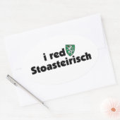 I red Stoasteirisch Steiermark Österreich Dialekt Ovale Sticker (Envelop)