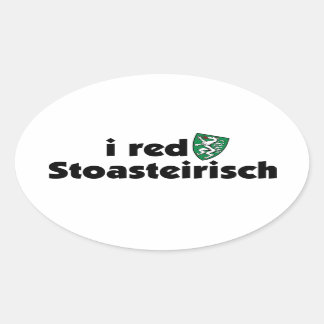 I red Stoasteirisch Steiermark Österreich Dialekt Ovale Sticker