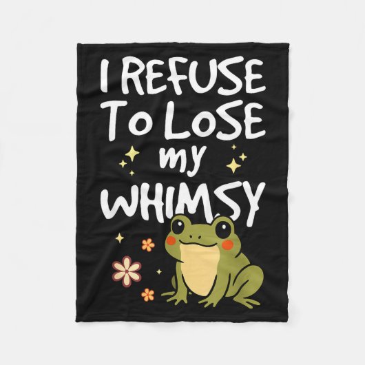 I Refuse To Lose My Whimsy – Cute Frog Quote Funny Fleece Deken (Voorkant)