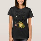 I Refuse To Lose My Whimsy – Cute Frog Quote Funny T-shirt (Voorkant)