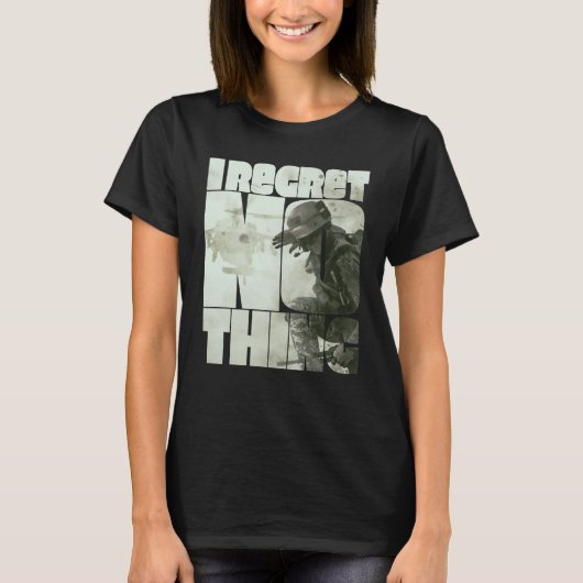 I Regret Nothing  3 T-shirt (Voorkant)