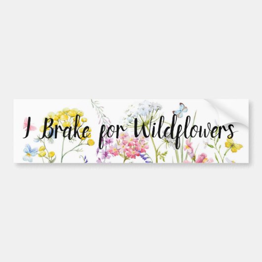 I Rem voor wilde bloemen Bumpersticker (Voorkant)