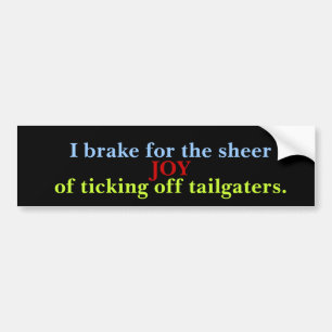 I remmen tegen annoy tragaters bumpersticker