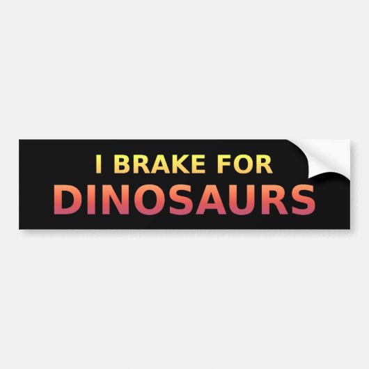 I remmen voor dinosauriërs Bumpersticker (Voorkant)