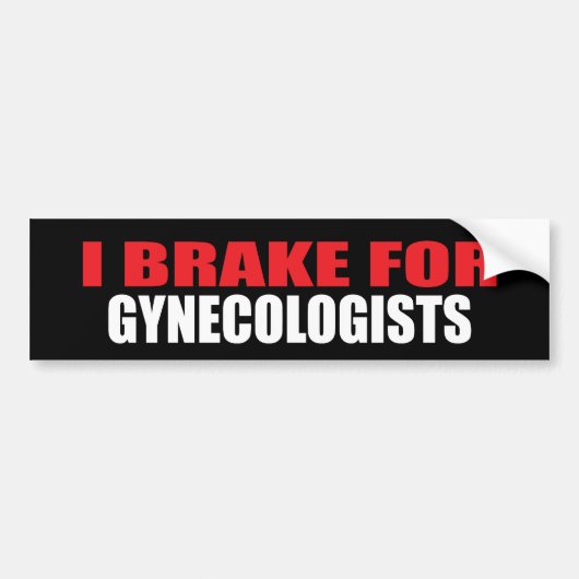 I remmen voor gynaecologen bumpersticker (Voorkant)