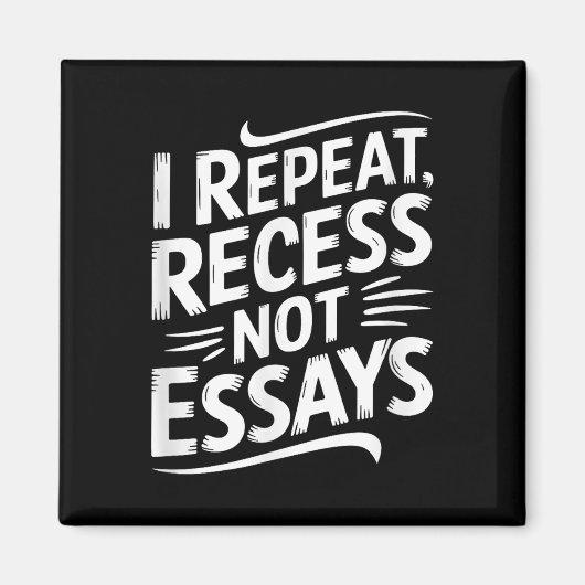 I Repeat Recess Not Essays Magneet (Voorkant)