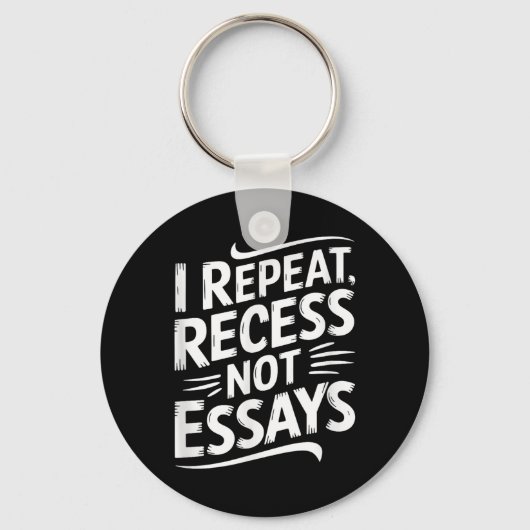 I Repeat Recess Not Essays  Sleutelhanger (Voorkant)