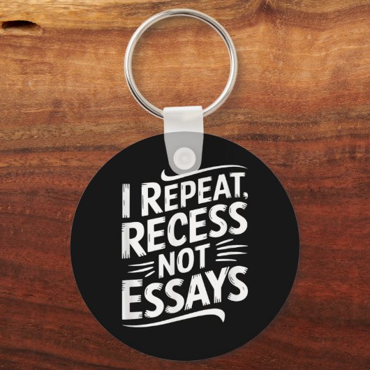 I Repeat Recess Not Essays  Sleutelhanger (Voorkant)