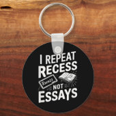 I Repeat Recess Recess Not Essays  Sleutelhanger (Voorkant)