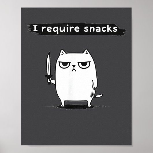 I Require Snacks Angry Cat Funny Meme  Poster (Voorkant)