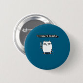 I Require Snacks Angry Cat Funny Meme  Ronde Button 5,7 Cm (Voorkant /achterkant)