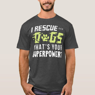 I Rescue Dogs Funny Vet Veterinarian gi T-shirt