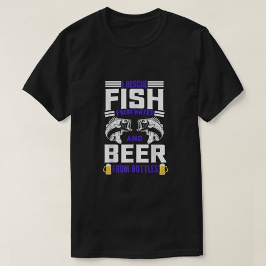 I Rescue Fish From Water Beer From Bottles Funny F T-shirt (Design voorkant)