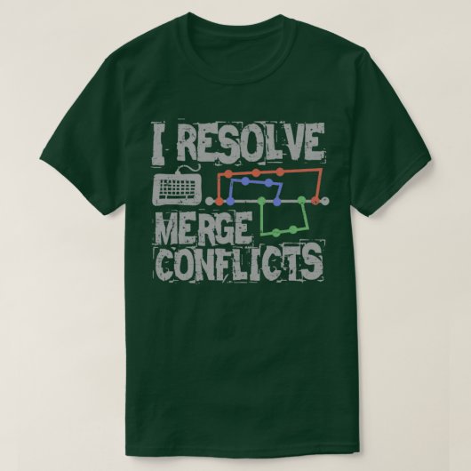I Resolve Merge Conflicts Grunge T-shirt (Design voorkant)