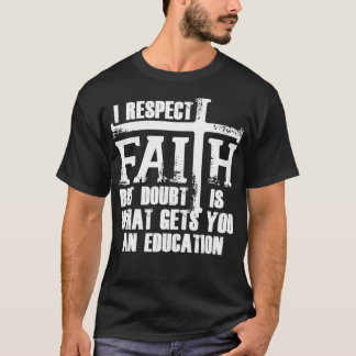 I Respect Faith Christelijke Gebed Geloven Religie T-shirt