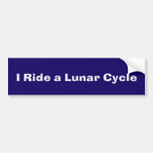I Ride a Lunar Cycle Bumpersticker (Voorkant)
