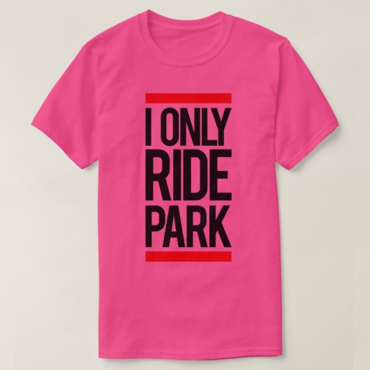 I ride only park Long  T-shirt (Design voorkant)