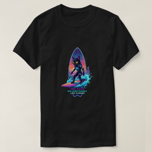 I ride waves and questionable life choices t-shirt (Design voorkant)
