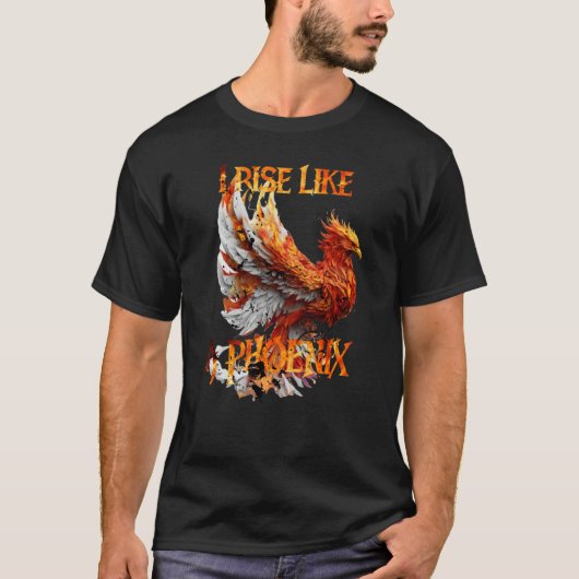 I Rise Like a Phoenix From Ashes Resurrection Rebi T-shirt (Voorkant)