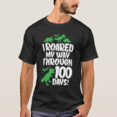 I Roared My Way Through 100 Days Of School Dinosau T-shirt (Voorkant)