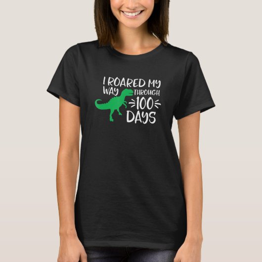 I Roared My Way Through 100 Days Of School Funny D T-shirt (Voorkant)